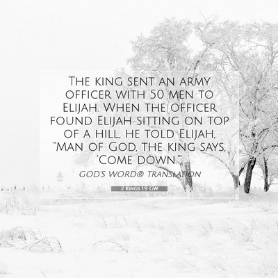 Picture 07 - 2 Kings 1:9 GW - The king sent an army officer with 50 men to - Bible Verse Picture
