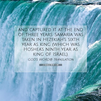 Picture 07 - 2 Kings 18:10 GW - and captured it at the end of three years. - Bible Verse Picture