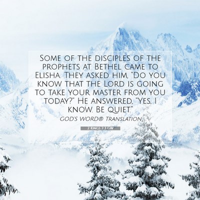 Picture 07 - 2 Kings 2:3 GW - Some of the disciples of the prophets at Bethel - Bible Verse Picture