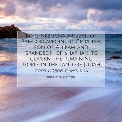 Picture 07 - 2 Kings 25:22 GW - King Nebuchadnezzar of Babylon appointed - Bible Verse Picture
