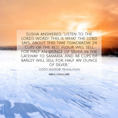 Picture 07 - 2 Kings 7:1 GW - Elisha answered, “Listen to the Lord’s word! - Bible Verse Picture
