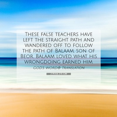 Picture 07 - 2 Peter 2:15 GW - These false teachers have left the straight path - Bible Verse Picture