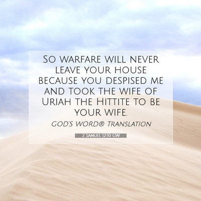 Picture 07 - 2 Samuel 12:10 GW - So warfare will never leave your house because - Bible Verse Picture