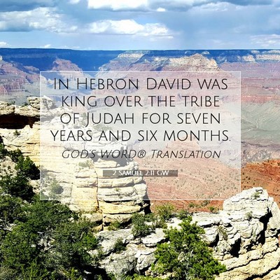 Picture 07 - 2 Samuel 2:11 GW - In Hebron David was king over the tribe of Judah - Bible Verse Picture