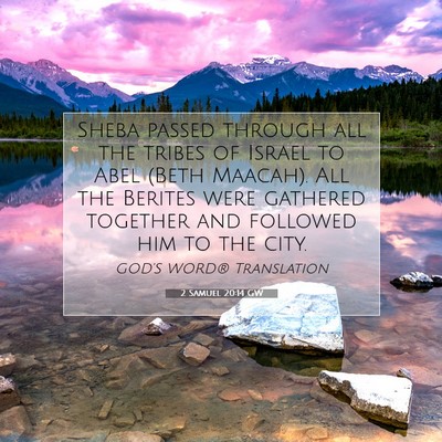 Picture 07 - 2 Samuel 20:14 GW - Sheba passed through all the tribes of Israel to - Bible Verse Picture