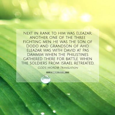Picture 07 - 2 Samuel 23:9 GW - Next in rank to him was Eleazar, another one of - Bible Verse Picture