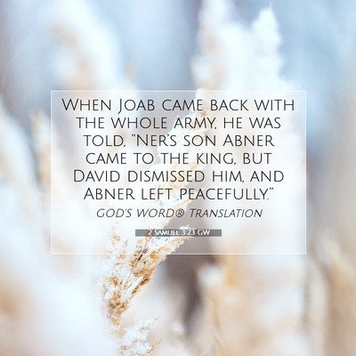 Picture 07 - 2 Samuel 3:23 GW - When Joab came back with the whole army, he was - Bible Verse Picture