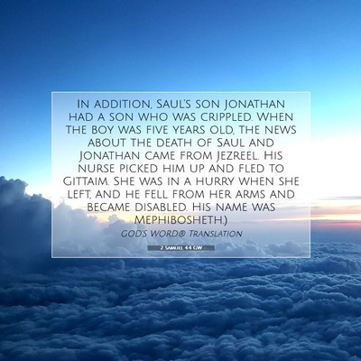 Picture 07 - 2 Samuel 4:4 GW - In addition, Saul’s son Jonathan had a son who - Bible Verse Picture
