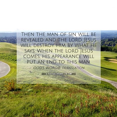 Picture 07 - 2 Thessalonians 2:8 GW - Then the man of sin will be revealed and the Lord - Bible Verse Picture
