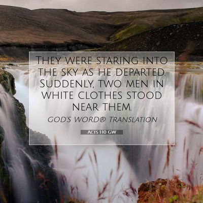 Picture 07 - Acts 1:10 GW - They were staring into the sky as he departed. - Bible Verse Picture