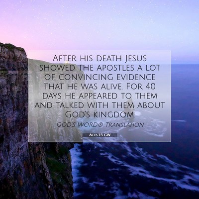 Picture 07 - Acts 1:3 GW - After his death Jesus showed the apostles a lot - Bible Verse Picture