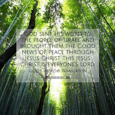 Picture 07 - Acts 10:36 GW - God sent his word to the people of Israel and - Bible Verse Picture