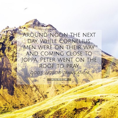 Picture 07 - Acts 10:9 GW - Around noon the next day, while Cornelius’ men - Bible Verse Picture
