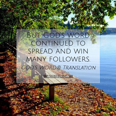 Picture 07 - Acts 12:24 GW - But God’s word continued to spread and win many - Bible Verse Picture