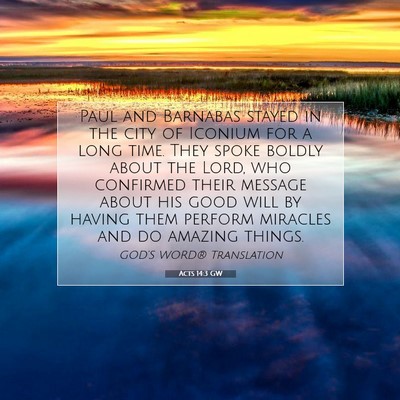 Picture 07 - Acts 14:3 GW - Paul and Barnabas stayed in the city of Iconium - Bible Verse Picture