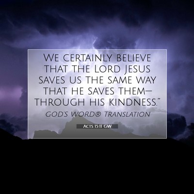 Picture 07 - Acts 15:11 GW - We certainly believe that the Lord Jesus saves us - Bible Verse Picture