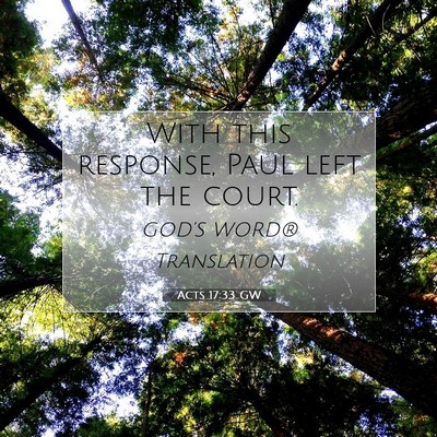 Picture 07 - Acts 17:33 GW - With this response, Paul left the - Bible Verse Picture