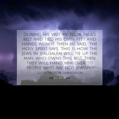 Picture 07 - Acts 21:11 GW - During his visit he took Paul’s belt and tied - Bible Verse Picture