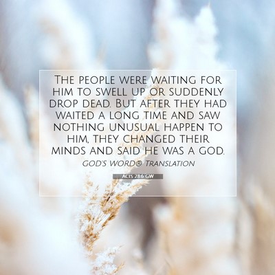 Picture 07 - Acts 28:6 GW - The people were waiting for him to swell up or - Bible Verse Picture