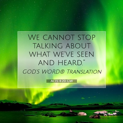 Picture 07 - Acts 4:20 GW - We cannot stop talking about what we’ve seen - Bible Verse Picture