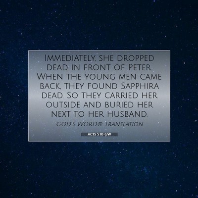 Picture 07 - Acts 5:10 GW - Immediately, she dropped dead in front of Peter. - Bible Verse Picture