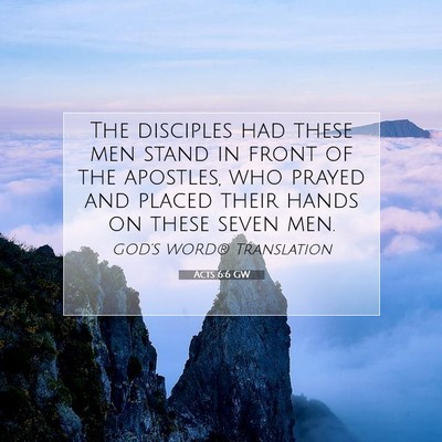 Picture 07 - Acts 6:6 GW - The disciples had these men stand in front of the - Bible Verse Picture