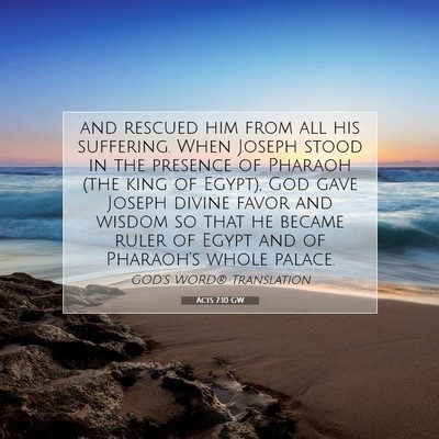 Picture 07 - Acts 7:10 GW - and rescued him from all his suffering. When - Bible Verse Picture