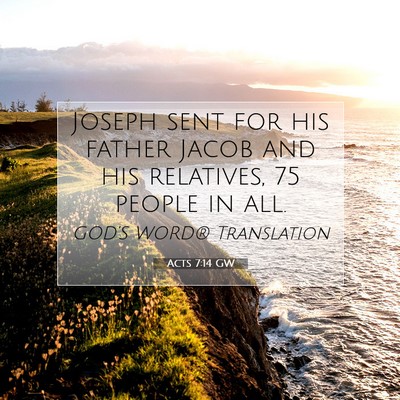 Picture 07 - Acts 7:14 GW - Joseph sent for his father Jacob and his - Bible Verse Picture