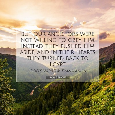 Picture 07 - Acts 7:39 GW - but our ancestors were not willing to obey him. - Bible Verse Picture