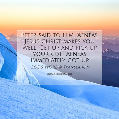 Picture 07 - Acts 9:34 GW - Peter said to him, “Aeneas, Jesus Christ makes - Bible Verse Picture