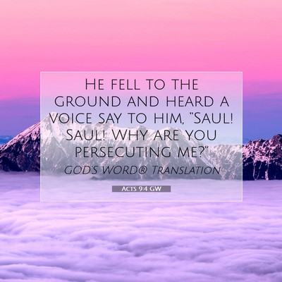 Picture 07 - Acts 9:4 GW - He fell to the ground and heard a voice say to - Bible Verse Picture