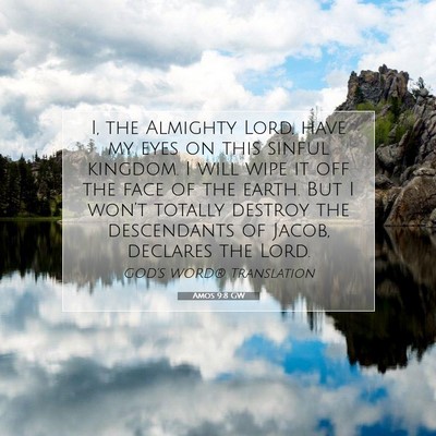 Picture 07 - Amos 9:8 GW - I, the Almighty Lord, have my eyes on this sinful - Bible Verse Picture