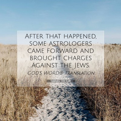 Picture 07 - Daniel 3:8 GW - After that happened, some astrologers came - Bible Verse Picture