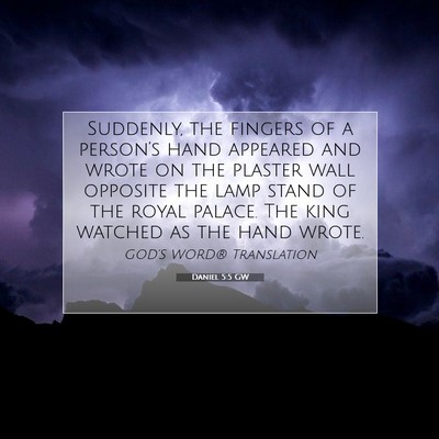 Picture 07 - Daniel 5:5 GW - Suddenly, the fingers of a person’s hand - Bible Verse Picture