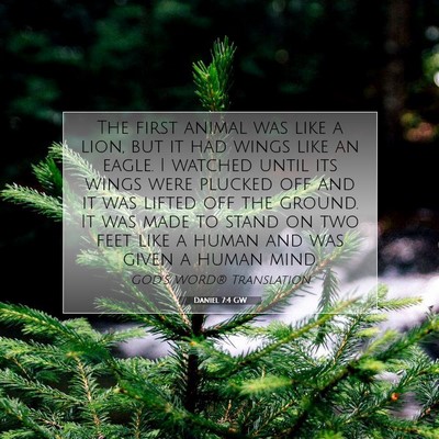 Picture 07 - Daniel 7:4 GW - The first animal was like a lion, but it had - Bible Verse Picture