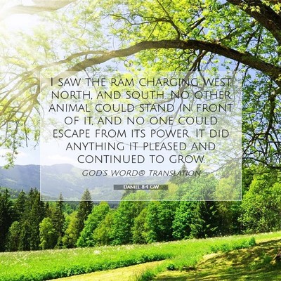 Picture 07 - Daniel 8:4 GW - I saw the ram charging west, north, and south. No - Bible Verse Picture