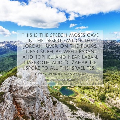 Picture 07 - Deuteronomy 1:1 GW - This is the speech Moses gave in the desert east - Bible Verse Picture