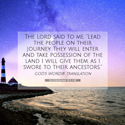 Picture 07 - Deuteronomy 10:11 GW - The Lord said to me, “Lead the people on their - Bible Verse Picture