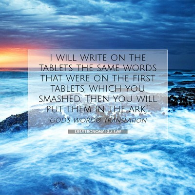 Picture 07 - Deuteronomy 10:2 GW - I will write on the tablets the same words that - Bible Verse Picture