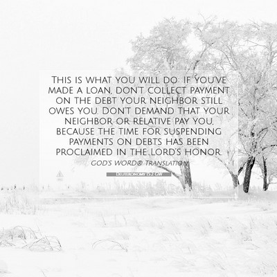 Picture 07 - Deuteronomy 15:2 GW - This is what you will do: If you’ve made a - Bible Verse Picture