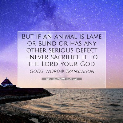 Picture 07 - Deuteronomy 15:21 GW - But if an animal is lame or blind or has any - Bible Verse Picture