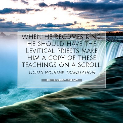 Picture 07 - Deuteronomy 17:18 GW - When he becomes king, he should have the - Bible Verse Picture