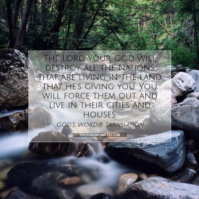 Picture 07 - Deuteronomy 19:1 GW - The Lord your God will destroy all the nations - Bible Verse Picture