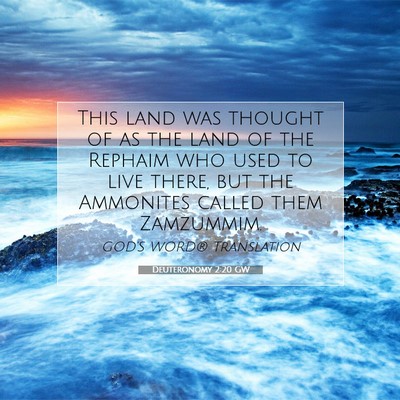 Picture 07 - Deuteronomy 2:20 GW - This land was thought of as the land of the - Bible Verse Picture