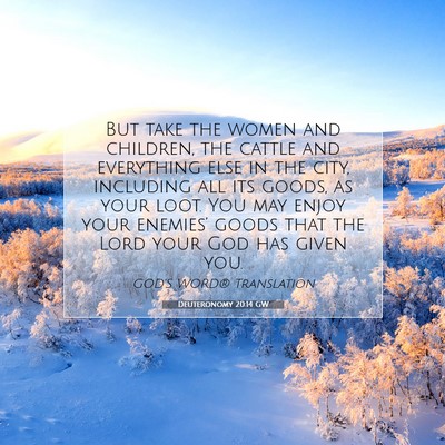 Picture 07 - Deuteronomy 20:14 GW - But take the women and children, the cattle and - Bible Verse Picture