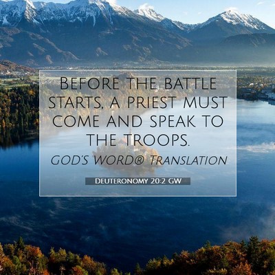 Picture 07 - Deuteronomy 20:2 GW - Before the battle starts, a priest must come and - Bible Verse Picture