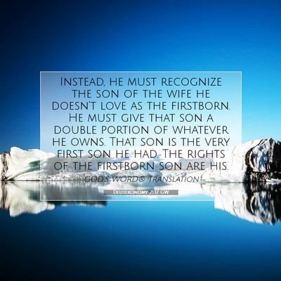 Picture 07 - Deuteronomy 21:17 GW - Instead, he must recognize the son of the wife he - Bible Verse Picture