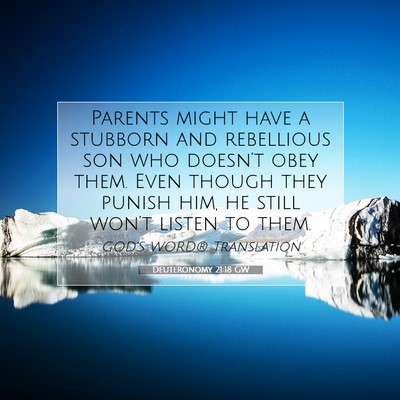 Picture 07 - Deuteronomy 21:18 GW - Parents might have a stubborn and rebellious son - Bible Verse Picture