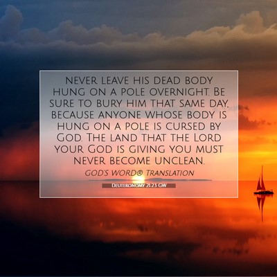 Picture 07 - Deuteronomy 21:23 GW - never leave his dead body hung on a pole - Bible Verse Picture