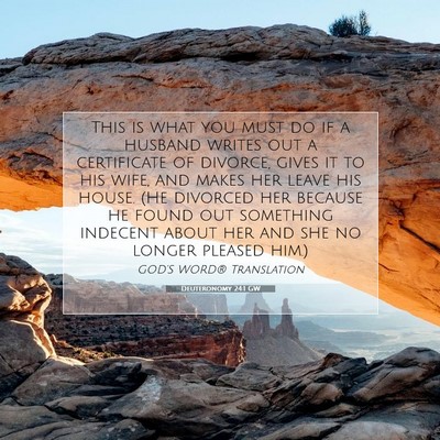 Picture 07 - Deuteronomy 24:1 GW - This is what you must do if a husband writes out - Bible Verse Picture